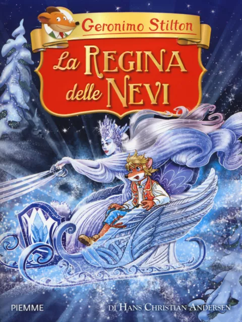 La regina delle nevi di Hans Christian Andersen - Stilton Geronimo