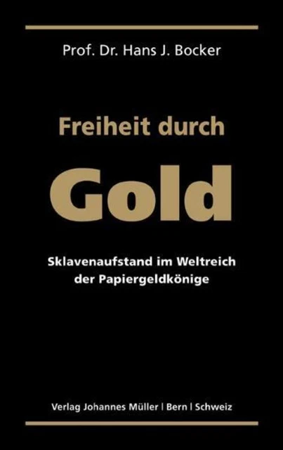 Freiheit durch Go*d Sklavenaufstand im Weltreich der Papiergeldkönige Bocker