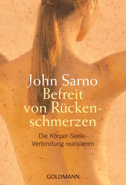 Befreit von Rückenschmerzen | John Sarno | 2006 | deutsch | Healing Back Pain