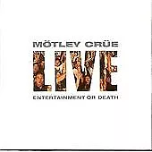 Motley Crue : Live: Entertainment Or Death CD 2 discs (2002) Fast and FREE P & P