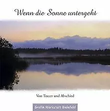 Wenn die Sonne untergeht: Von Trauer und Abschied | Livre | état bon