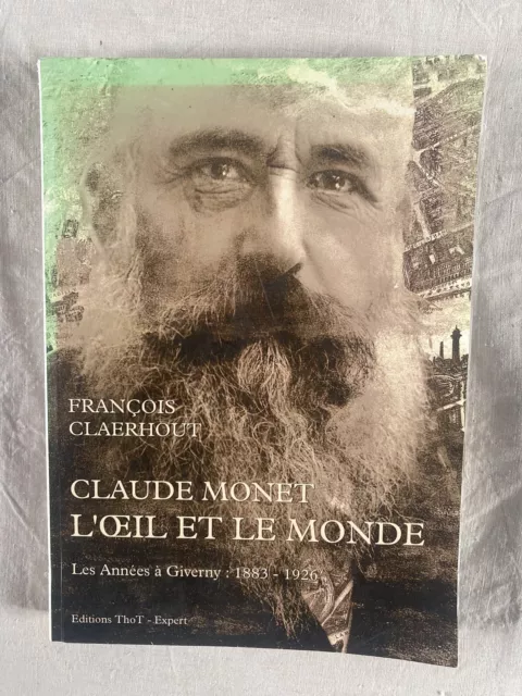 Livre Claude Monet, l'oeil et le monde. Les années à Giverny : 1883-1926