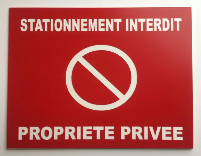 plaque, panneau "STATIONNEMENT INTERDIT PROPRIETE PRIVEE" signalétique