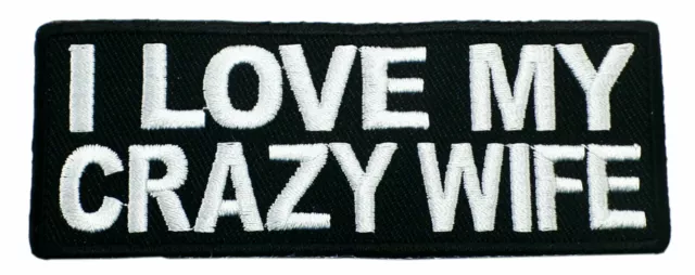 I Love My Crazy Wife Embroidered Iron-On Patch Applique Funny Biker Mc Badge