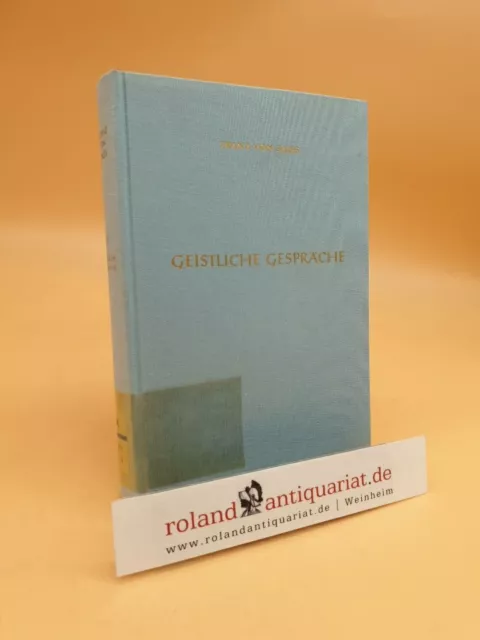 Geistliche Gespräche. (= Deutsche Ausgabe der Werke des Hl. Franz von Sales, Ban