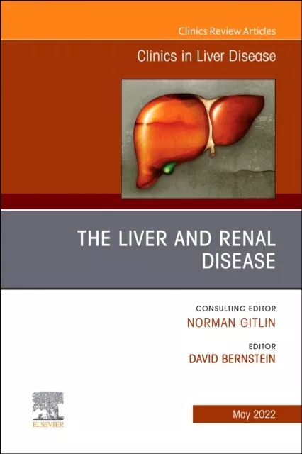 The Liver and Renal Disease An Issue of Clinics in Liver Disease   Vo - J245z