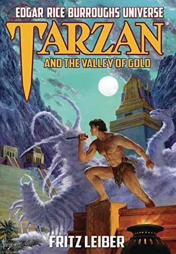 Tarzan and the Valley of Gold By Fritz Leiber - New Copy - 9781945462207