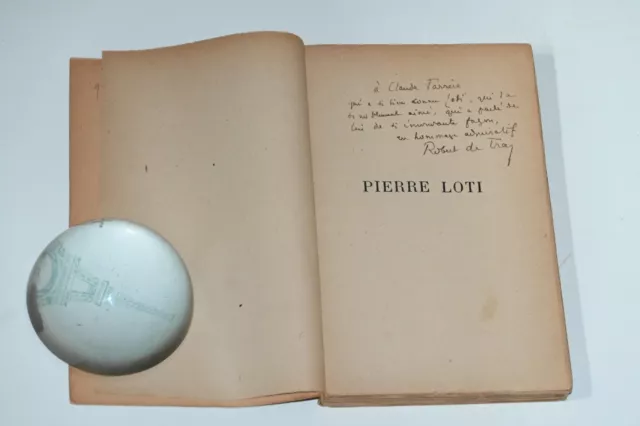 Dédicace Robert de Traz pour Claude Farrère " PIERRE LOTI" édit. Hachette 1948