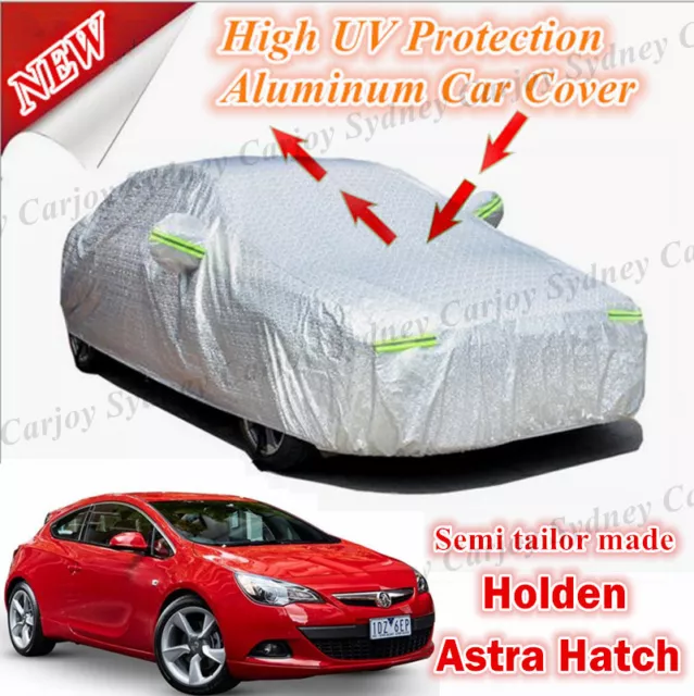 Premium Waterproof Rain UV Protection Aluminum Car Cover Holden Astra Hatchback