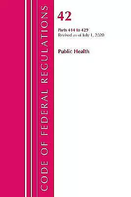 Code of Federal Regulations, Title 42 Public Health 414-429, Revised as of ...