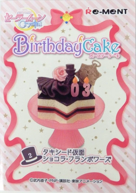 Re-Ment Sailor Moon Crystal Birthday Cake 2. Tuxedo Mask Chocolat Framboise