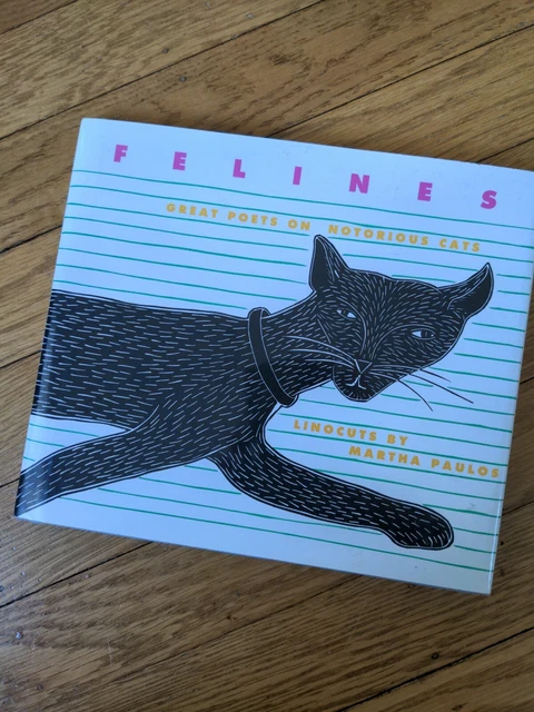 Felines: Great Poets on Notorious Cats, linocuts by Martha Paulos