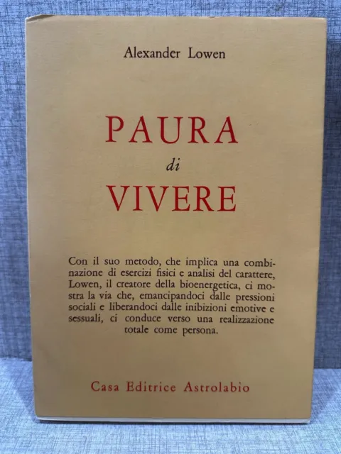 ALEXANDER LOWEN - PAURA DI VIVERE - Astrolabio 1a Ed EUR 8,00
