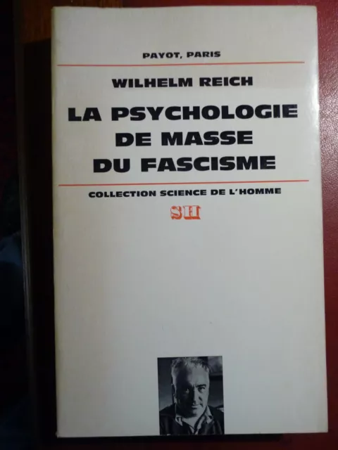 Wilhelm REICH  La psychologie de masse du fascisme  Payot  1974 Bon état