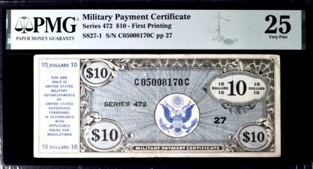 Military Payment Certificate $10 Series 472 First Printing PMG 25 Very Fine Note