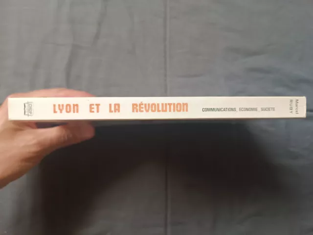 Lyon et la révolution - Communications, économie, société - Marcel Ruby - 1974 3