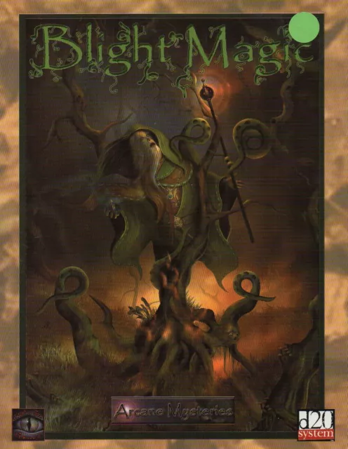 Blight Magic-Arcane Mysteries-RPG-Roleplaying Game-d20-(SC)-Mystic Eye Games