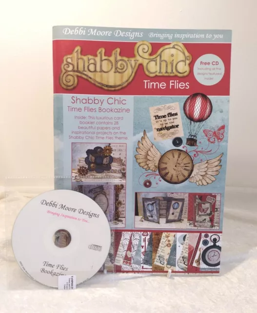 Debbi Moore Shabby Chic Time Flies Bookazine with Free CD Rom Both & New Unused