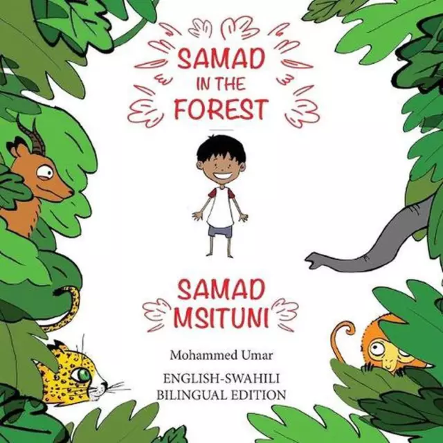 Samad in the Forest (English - Swahili Bilingual Edition) by Mohammed UMAR (Swah