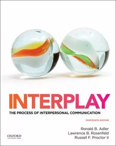 Interplay: The Process of Interpersonal Communication , Adler, Ronald