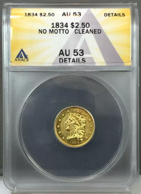 1834 Classic Gold Quarter Eagle $2.50 Coin - ANACS AU53 Details - Rare!