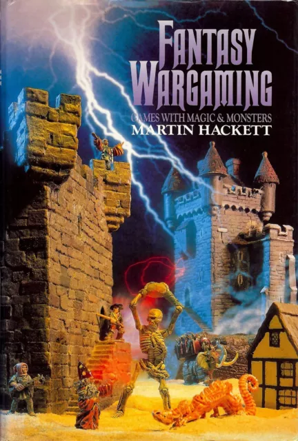 Fantasy War Gaming: Games with Magic and Monsters by Martin Hackett (Paperback,