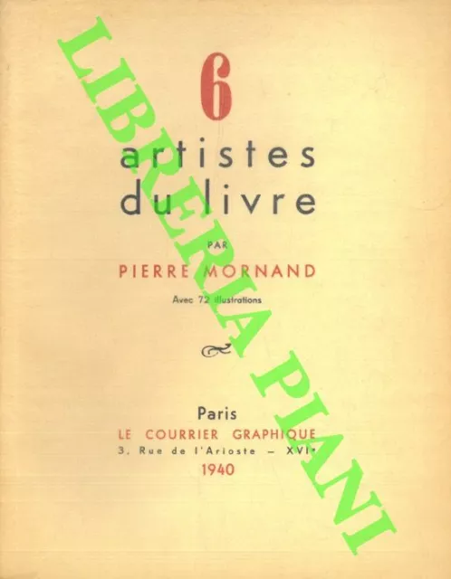 MORNAND PIERRE -  6 Artistes du livre. Bernard Naudin, Emile Bernard, Louis Jou