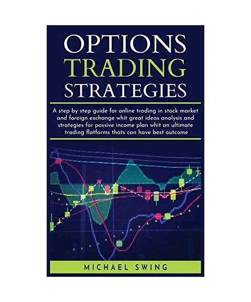 OPTIONS TRADING STRATEGIES: A step by step guide for online trading in ...