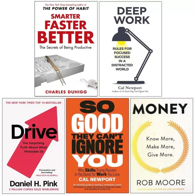 Deep Work, Drive, So Good They Can't Ignore You, Smarter Faster Better 5 Books