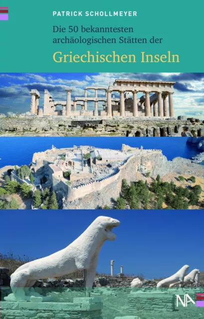 Die 50 bekanntesten archäologischen Stätten der griechischen Inseln | Buch