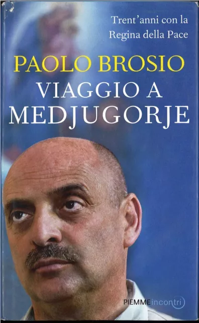 Viaggio A Medjugorje - Paolo Brosio