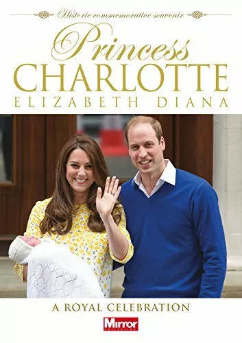 Princess Charlotte Elizabeth Diana: A Royal Celebration (Royal Baby)-Trinity Mi