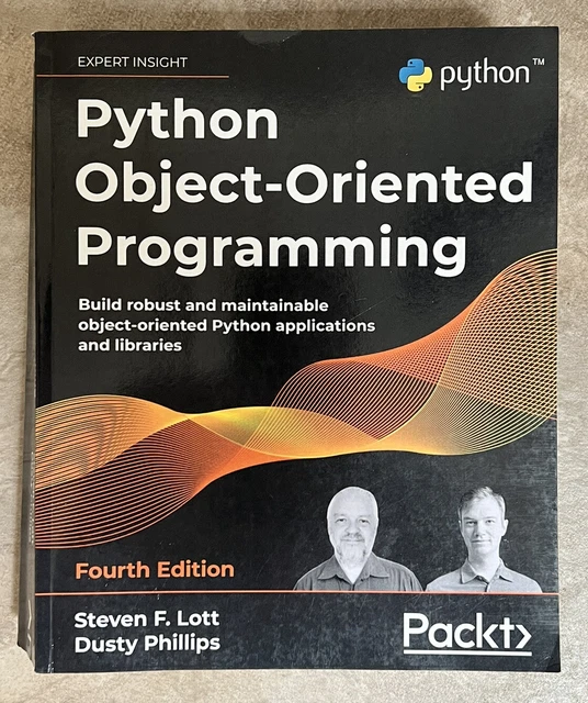 PYTHON OBJECT-ORIENTED PROGRAMMING: Build robust Applications 4th ...