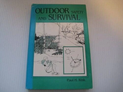 Outdoor Safety and Survival - Hardcover By Paul H Risk - ACCEPTABLE