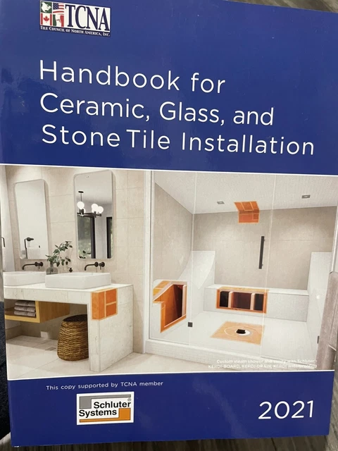TCNA Handbook For Ceramic Glass And Stone Installation 2021