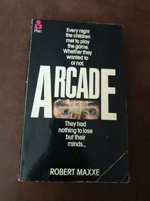 Arcade - Robert Maxxe - Sci-Fi - 1st Edition 1st Print - Paperback - 1984