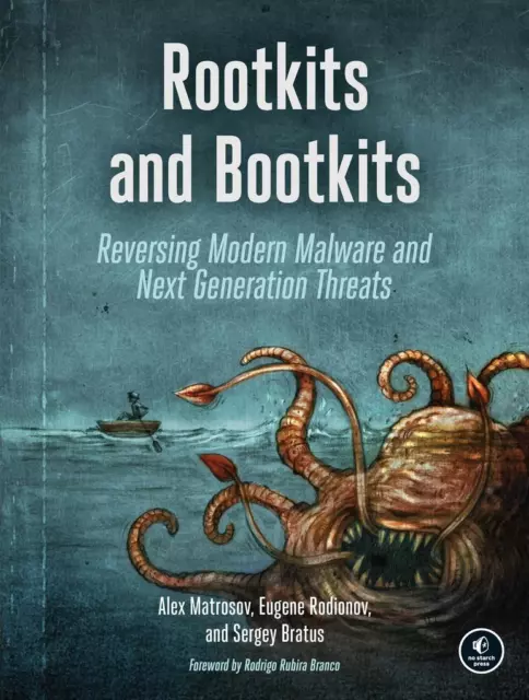 Rootkits and Bootkits | Alex Matrosov, Eugene Rodionov, Sergey Bratus | englisch