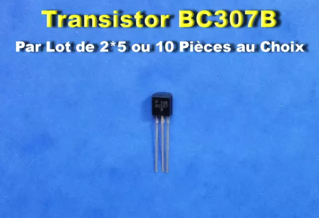 *** Lot De 2*5 Ou 10 Transistors Bc307B / Bjt Pnp -45V -100Ma ***