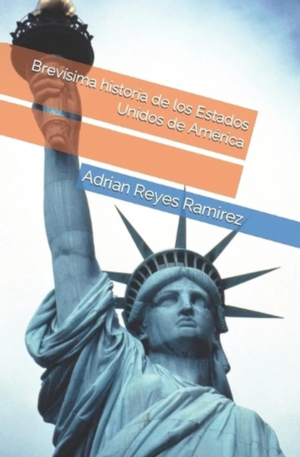 BREVSIMA HISTORIA DE los Estados Unidos de Amrica by Adrian Alexander ...