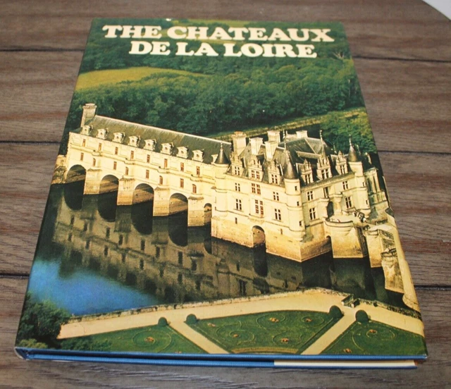 Vtg Architecture Book THE CHATEAUX DE LA LOIRE