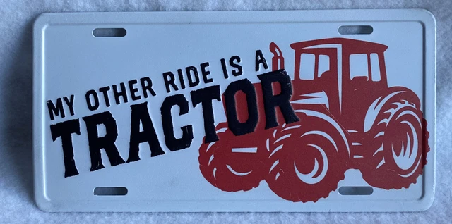 My Other Ride Is A Tractor Metal Embossed License Plate Sign Free Shipping! Nwt!