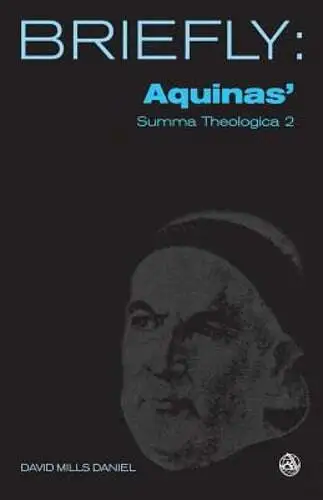 Aquinas' Summa Theologica II by David Mills Daniel: Used