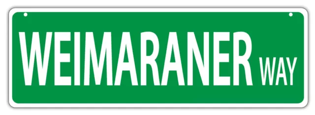 Plastic Street Signs: WEIMARANER WAY Dogs, Gifts, Decorations