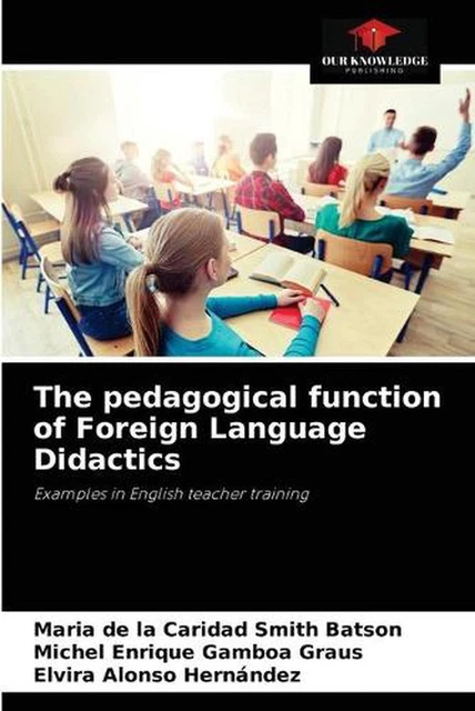 THE PEDAGOGICAL FUNCTION of Foreign Language Didactics by Michel ...