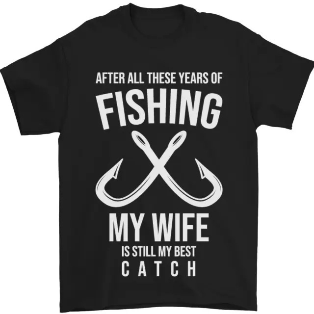Wife Best Catch Funny Fishing Fisherman Mens T-Shirt 100% Cotton