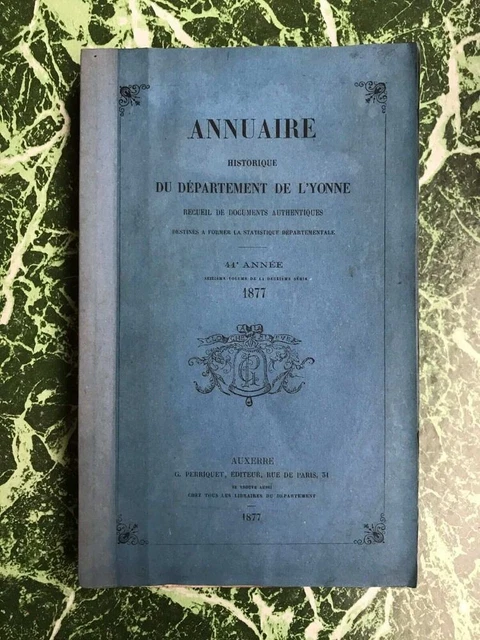 Annuaire Historique Du Département De L'Yonne - 41e Année / 1877 - Livre D'occasion Bon état
