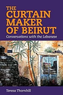 The Curtain Maker of Beirut: Conversations with the... | Buch | Zustand sehr gut