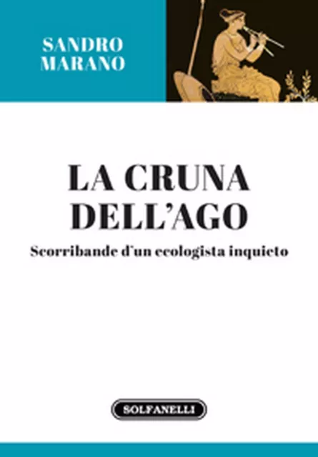 LA CRUNA DELL’AGO	 di Sandro Marano,  Solfanelli Edizioni