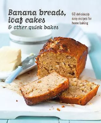 Banana breads, loaf cakes & other quick bakes - 9781788793803