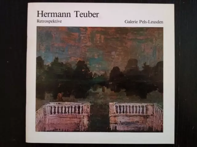 Hermann Teuber - Retrospektive Austellung  Pels-Leusden Berlin 1982 Broschüre